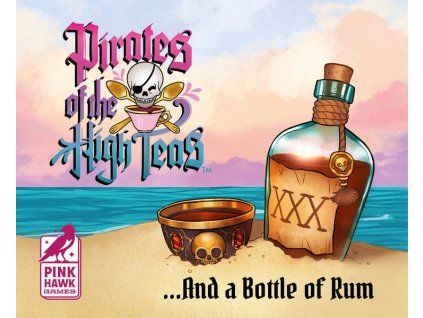 Pirates of the High Teas: …And a Bottle of Rum