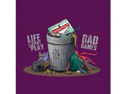 TLAMA games - T-shirt "Life is too short"