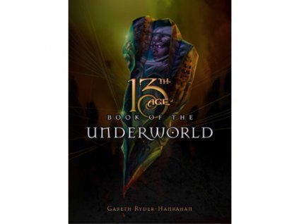 Pelgrane Press - 13th Age - Book of the Underworld