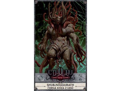 cthulhu i smrt muze zemrit shub niggurath cerna koza z lesu rozsireni[1]