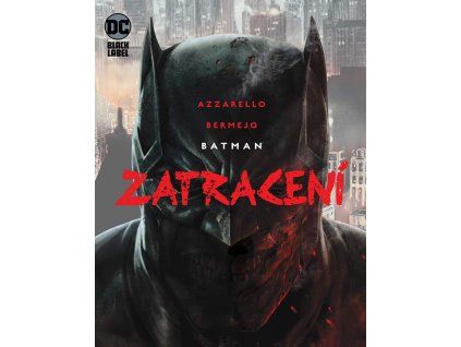 Batman - Zatracení