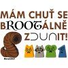 Mám chuť se bROOTálně zDUNit - TRIČKO (Barva 07 písková, Střih Pánské, Velikost XXL)